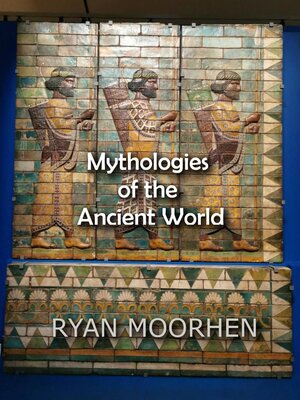 cover image of Mythologies of the Ancient World